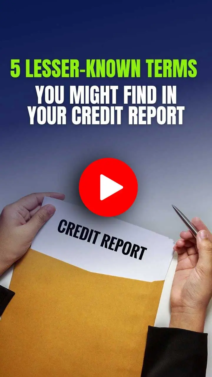 5 कुछ कम ज्ञात शब्द जो आपको अपनी क्रेडिट रिपोर्ट में मिल सकते हैं