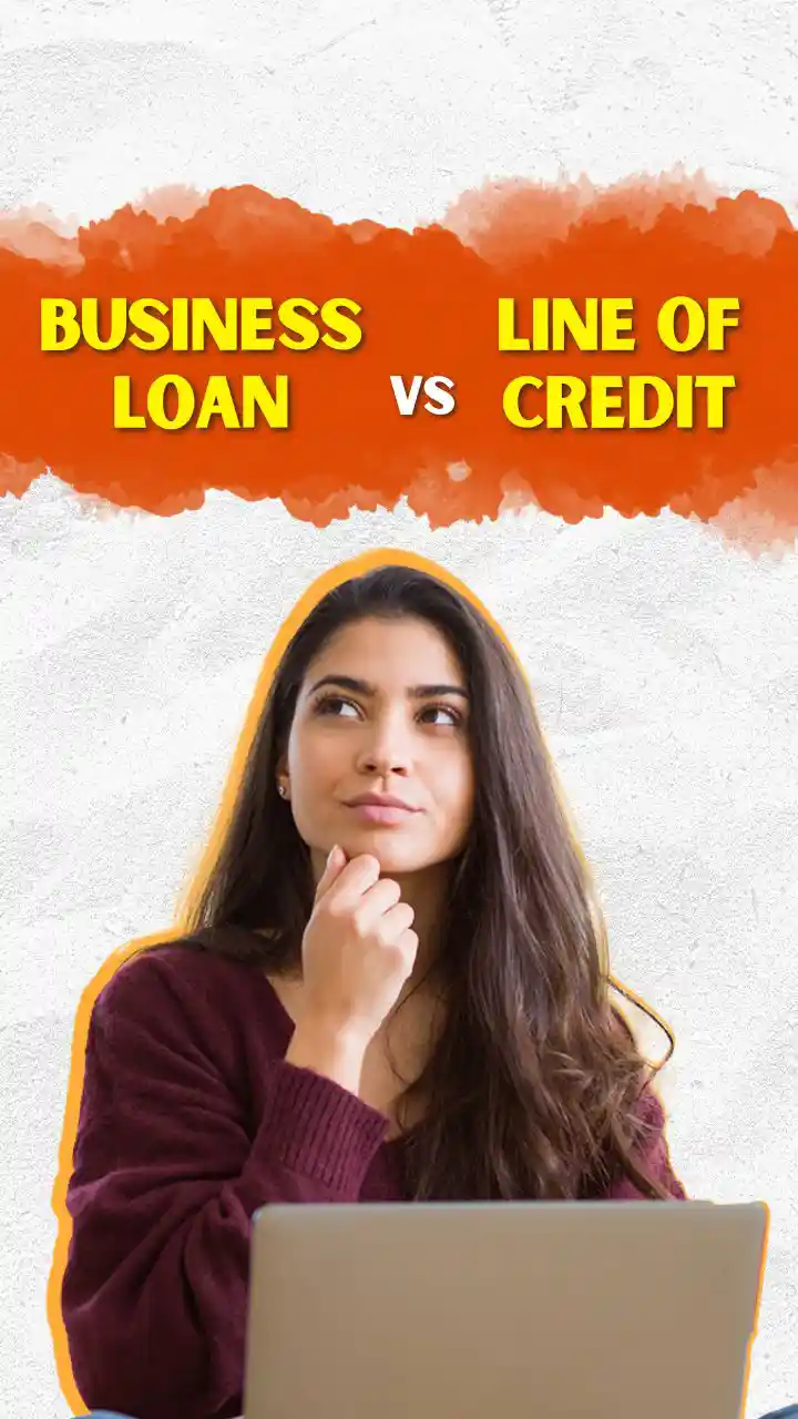 बिजनेस लोन बनाम बिजनेस लाइन ऑफ क्रेडिट, आपके लिए कौन सा सही है